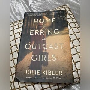 Home Erring and Outcoast Girls By Julie Kibler